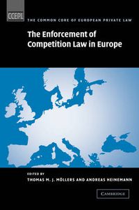 Cover image for The Enforcement of Competition Law in Europe