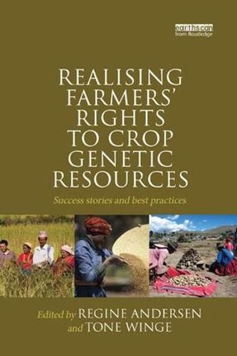 Cover image for Realising Farmers' Rights to Crop Genetic Resources: Success Stories and Best Practices