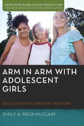 Cover image for Arm in Arm with Adolescent Girls: Educating Into the New Creation