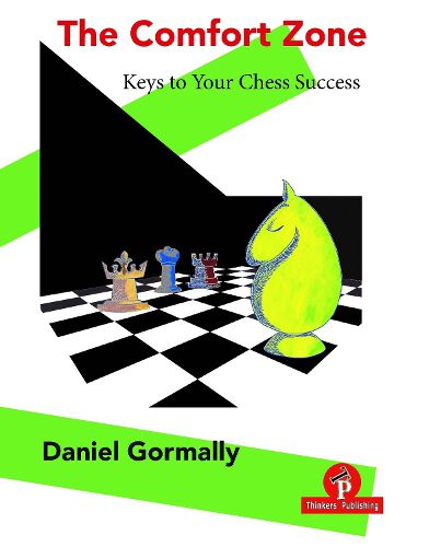 The Comfort Zone: Your Keys to Your Chess Success