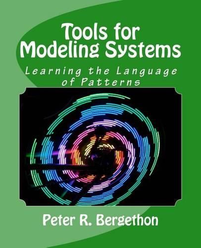 Cover image for Tools for Modeling Systems: Learning the Language of Patterns