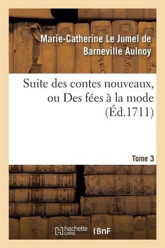 Suite Des Contes Nouveaux, Ou Des Fees A La Mode T01