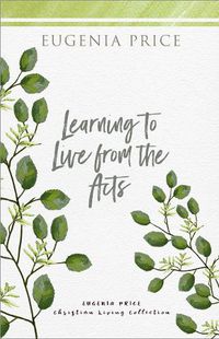 Cover image for Learning to Live From the Acts