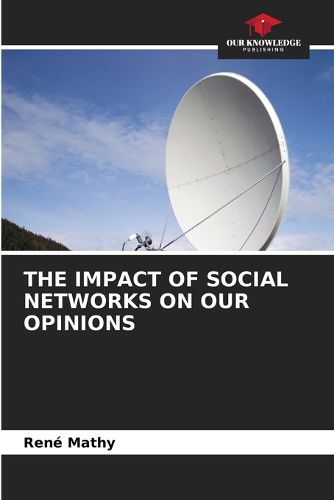 Cover image for The Impact of Social Networks on Our Opinions