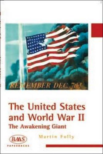 Cover image for United States and World War Two: The Awakening Giant