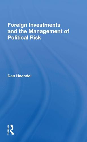 Cover image for Foreign Investments and the Management of Political Risk