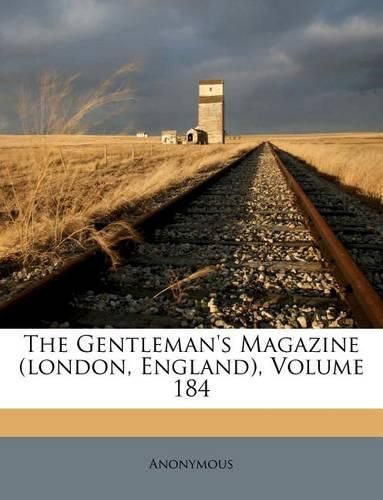 Cover image for The Gentleman's Magazine (London, England), Volume 184