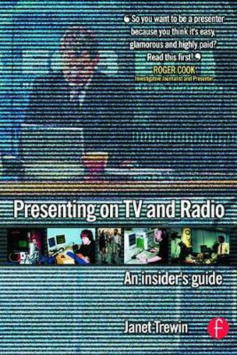 Cover image for Presenting on TV and Radio: An insider's guide