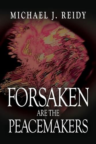 Cover image for Forsaken are the Peacemakers