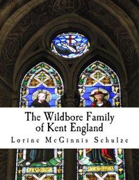 Cover image for The Wildbore Family of Kent England