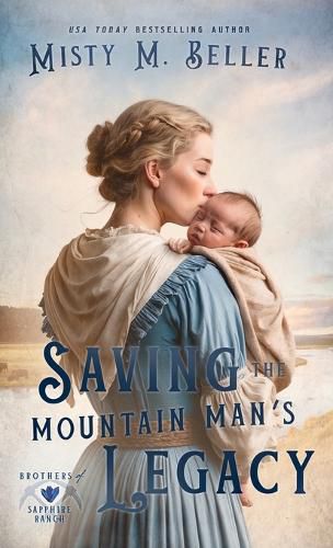 Cover image for Saving the Mountain Man's Legacy