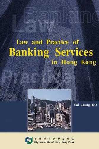 Cover image for Law and Practice of Banking Services in Hong Kong