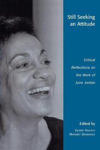 Cover image for Still Seeking an Attitude: Critical Reflections on the Work of June Jordan