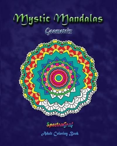 Cover image for Mystic Mandalas: Geometrix: Adult Coloring Book