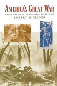 Cover image for America's Great War: World War I and the American Experience