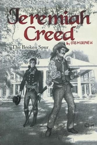 Jeremiah Creed: The Broken Spur