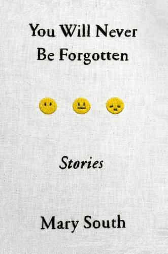 You Will Never Be Forgotten: Stories