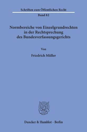 Cover image for Normbereiche Von Einzelgrundrechten in Der Rechtsprechung Des Bundesverfassungsgerichts