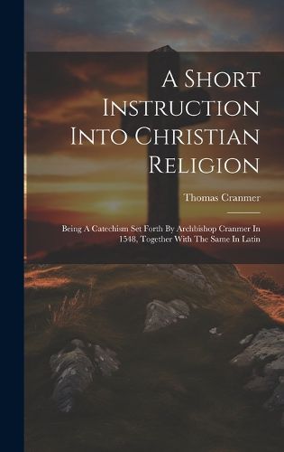 Cover image for A Short Instruction Into Christian Religion