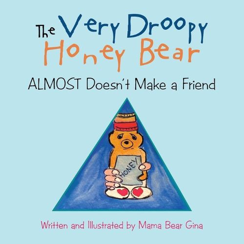Cover image for THE VERY DROOPY HONEY BEAR Almost Doesn't Make a Friend