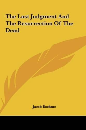 The Last Judgment and the Resurrection of the Dead the Last Judgment and the Resurrection of the Dead