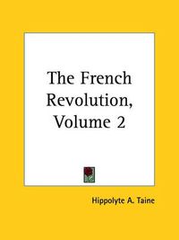 Cover image for The French Revolution, Volume 2