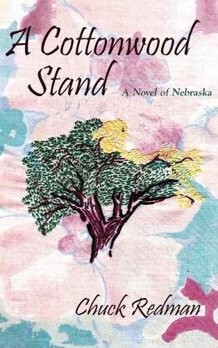 Cover image for A Cottonwood Stand: A Novel of Nebraska