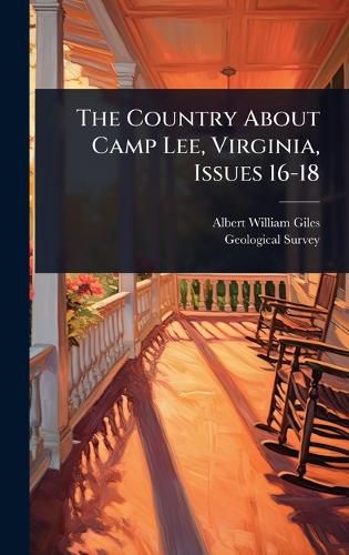 Cover image for The Country About Camp Lee, Virginia, Issues 16-18