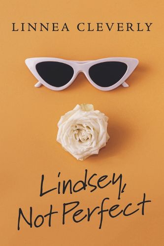 Cover image for Lindsey, Not Perfect