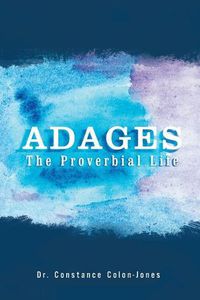 Cover image for Adages: The Proverbial Life