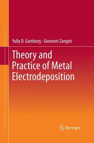 Cover image for Theory and Practice of Metal Electrodeposition