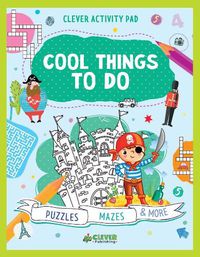 Cover image for Cool Things to Do: Puzzles, Mazes & More