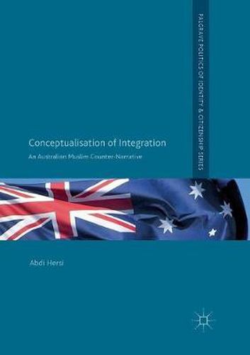 Cover image for Conceptualisation of Integration: An Australian Muslim Counter-Narrative