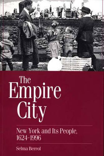 Cover image for The Empire City: New York and Its People, 1624-1996