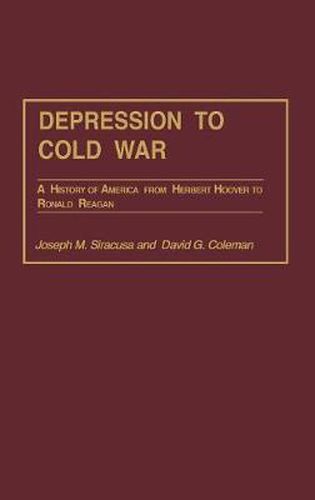 Depression to Cold War: A History of America from Herbert Hoover to Ronald Reagan