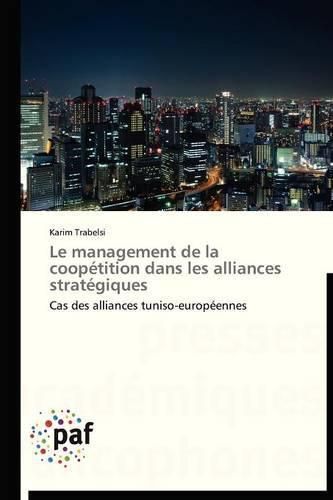Cover image for Le Management de la Coopetition Dans Les Alliances Strategiques
