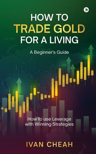 Cover image for How to Trade Gold for a Living