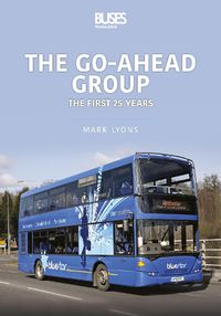 Cover image for The Go-Ahead Group: The First 25 Years