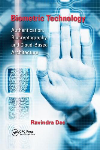 Cover image for Biometric Technology: Authentication, Biocryptography, and Cloud-Based Architecture