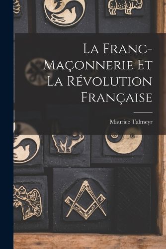 Cover image for La Franc-Maconnerie et la Revolution francaise