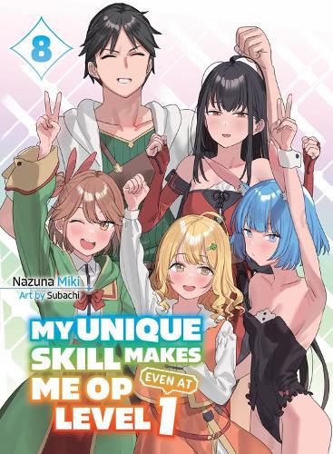 Cover image for My Unique Skill Makes Me OP even at Level 1 Vol 8 (light novel)