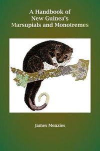 Cover image for A Handbook of New Guinea's Marsupials and Monotremes