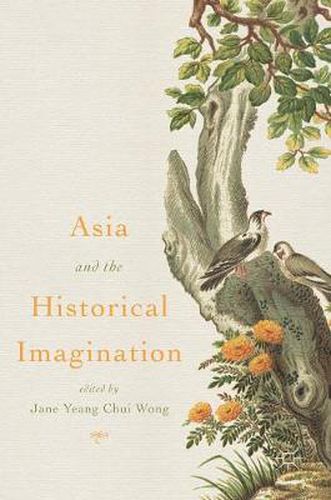 Cover image for Asia and the Historical Imagination