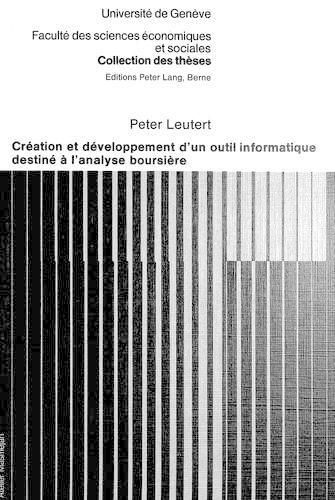 Cover image for Creation Et Developpement D'Un Outil Informatique Destine A L'Analyse Boursiere
