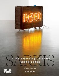 Cover image for Sarkis: In the Beginning, Istanbul 19380-20200