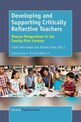 Cover image for Developing and Supporting Critically Reflective Teachers: Diverse Perspectives in the Twenty-First Century