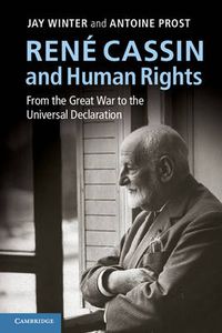 Cover image for Rene Cassin and Human Rights: From the Great War to the Universal Declaration