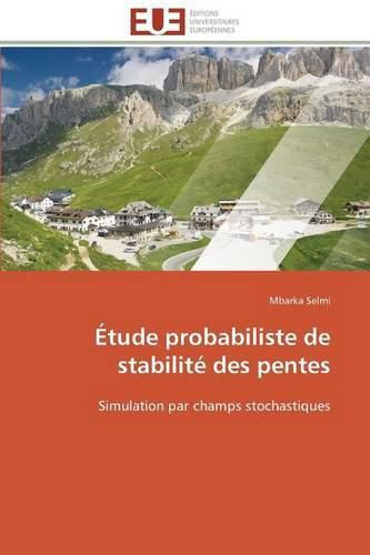 Cover image for Etude probabiliste de stabilite des pentes