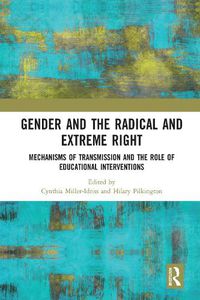 Cover image for Gender and the Radical and Extreme Right: Mechanisms of Transmission and the Role of Educational Interventions