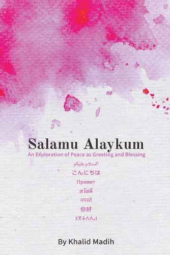 Cover image for Salamu Alaykum - An Exploration of Peace as Greeting and Blessing